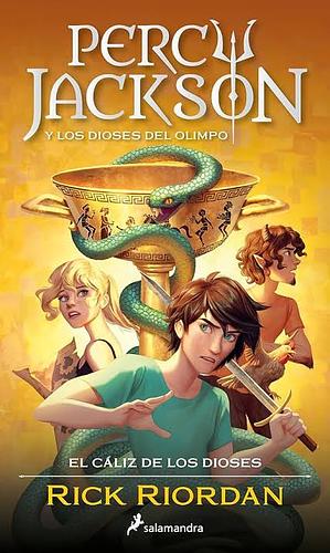 El Cáliz de los dioses ( Percy Jackson y los dioses del Olimpo) by Rick Riordan