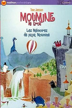 Les Mémoires de Papa Moumine by Tove Jansson