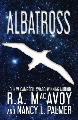 Albatross by R.A. MacAvoy, Nancy L. Palmer