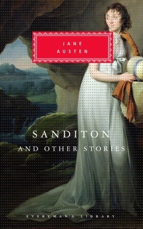 Sanditon and Other Stories by Peter Washington, Jane Austen