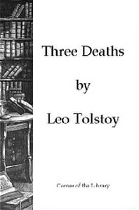 Three Deaths by Leo Tolstoy