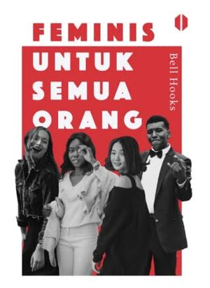 Feminis Untuk Semua Orang by bell hooks