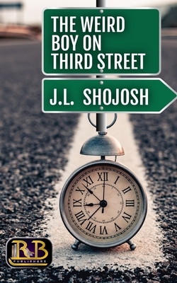 The Weird Boy on Third Street: A Short Story by J. L. Shojosh