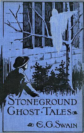 Stoneground Ghost Tales by E.G. Swain, E.G. Swain
