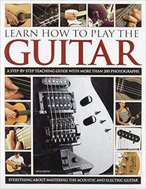Learn How to Play the Guitar by Nick Freeth