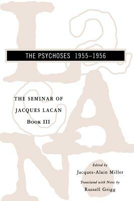 The Seminar of Jacques Lacan: The Psychoses by Jacques Lacan