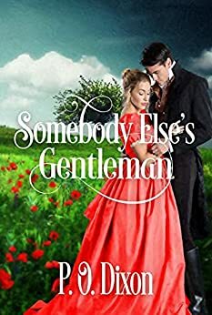 Somebody Else's Gentleman by P.O. Dixon
