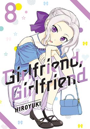 Girlfriend, Girlfriend, Vol. 8 by Hiroyuki