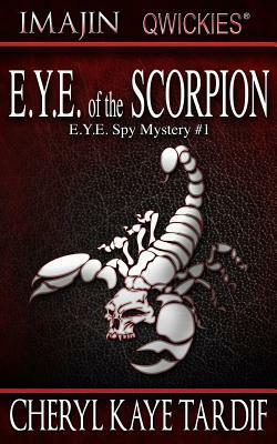 E.Y.E. of the Scorpion by Cheryl Kaye Tardif