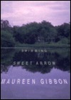 Swimming Sweet Arrow: A Novel by Maureen Gibbon