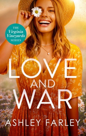 Love and War by Ashley Farley