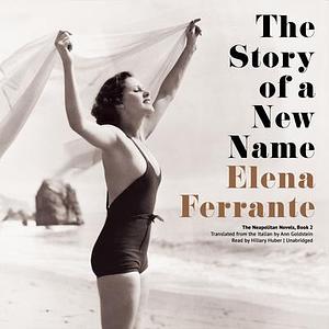 The Story of a New Name by Elena Ferrante