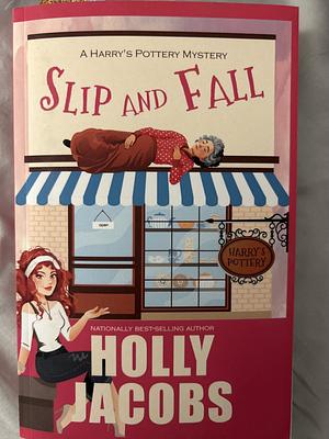 Slip and Fall by Holly Jacobs