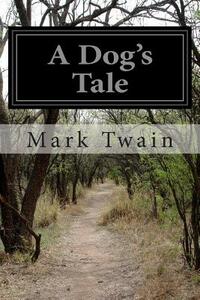 A Dog's Tale by Mark Twain