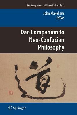 DAO Companion to Neo-Confucian Philosophy by 