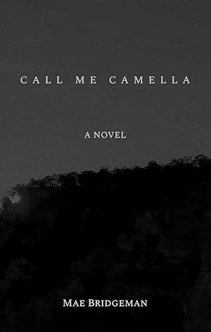 Call Me Camella by Mae Bridgeman