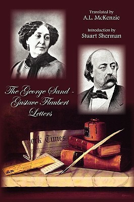 The George Sand-Gustave Flaubert Letters by George Sand and Gustave Flaubert