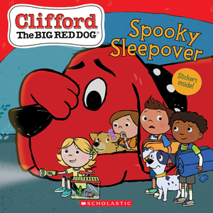 The Spooky Sleepover (Clifford the Big Red Dog Storybook) by Meredith Rusu