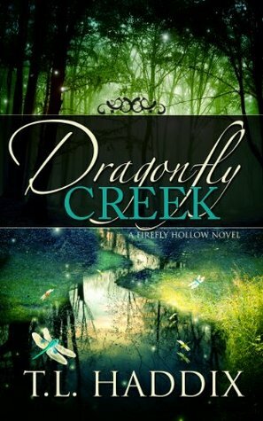 Dragonfly Creek by T.L. Haddix