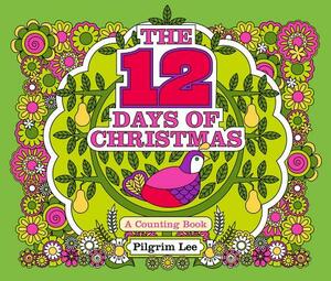 The 12 Days of Christmas by Little Bee Books