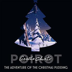 The Adventure of the Christmas Pudding by Agatha Christie