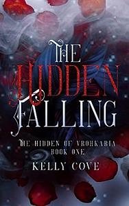 The Hidden Falling by Kelly Cove