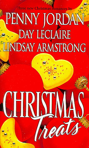Christmas Treats by Lindsay Armstrong, Day Leclaire, Penny Jordan