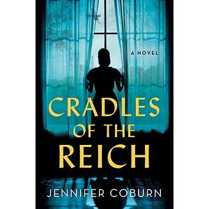 Cradles of the Reich by Jennifer Coburn
