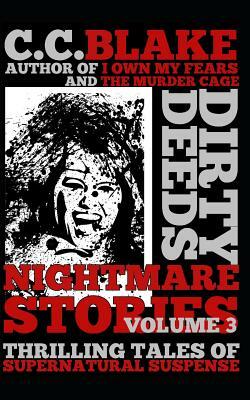 Dirty Deeds: Nightmare Stories, Volume 3 by C. C. Blake