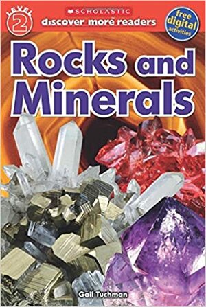 Rocks and Minerals (Scholastic Discover More Reader, Level 2) by Scholastic, Inc