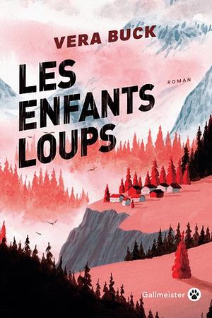 Les Enfants loups  by Vera Buck