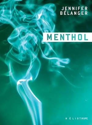 Menthol by Jennifer Bélanger