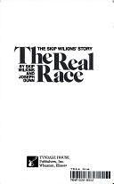The Real Race by Skip Wilkins, Joseph Dunn