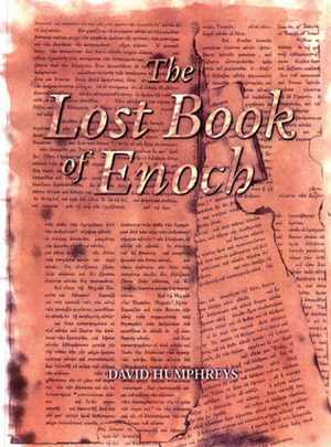 The Lost Book of Enoch by David Humphreys