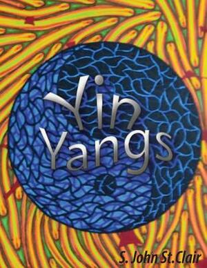 Yin Yangs: Cristal Clear Designs Volume II by S. John St Clair
