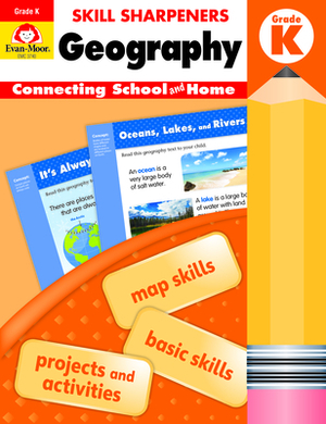 Skill Sharpeners Geography, Grade K by Evan-Moor Educational Publishers