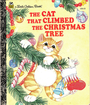 The Cat That Climbed the Christmas Tree by Christopher Santoro, Susanne Santoro Whayne