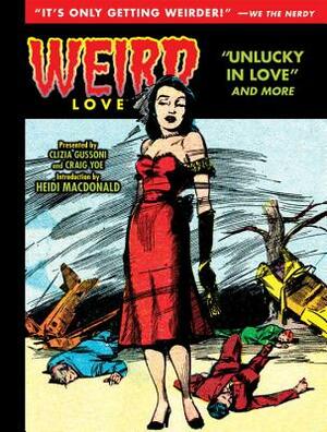 Weird Love: Unlucky in Love by Craig Yoe