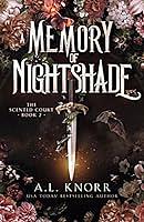 A Memory of Nightshade by A.L. Knorr
