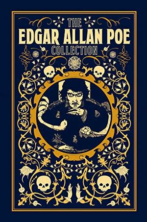 The Edgar Allan Poe Collection by Edgar Allan Poe