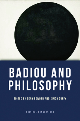 Badiou and Philosophy by 