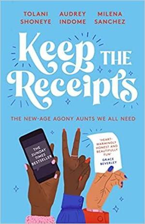Keep the Receipts by Tolani Shoneye, Audrey Indome, Milena Sanchez