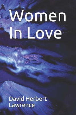 Women In Love by D.H. Lawrence