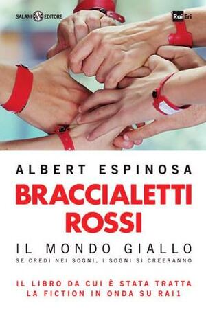 Braccialetti rossi by Albert Espinosa