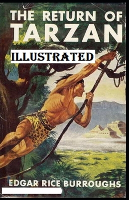 The Return of Tarzan Illustrated by Edgar Rice Burroughs