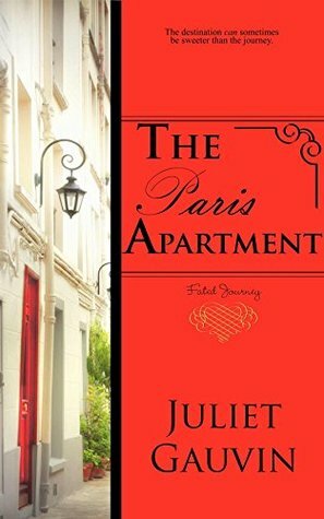 The Paris Apartment: Fated Journey by Juliet Gauvin