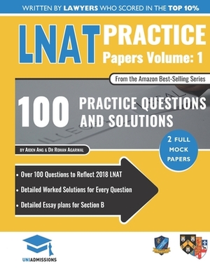 LNAT Practice Papers Volume One: 2 Full Mock Papers, 100 Questions in the style of the LNAT, Detailed Worked Solutions, Law National Aptitude Test, Un by Rohan Agarwal, Uniadmissions, Aiden Ang