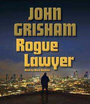 Rogue Lawyer by John Grisham