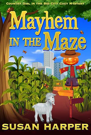 Mayhem in the Maze by Susan Harper, Susan Harper