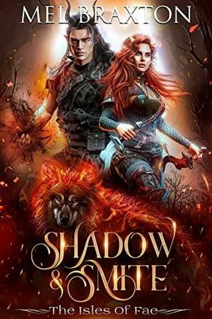 Shadow and Smite: A Fantasy Romance Adventure by Mel Braxton, Mel Braxton